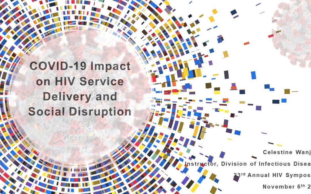 23rd Annual HIV Symposium: COVID-19 Impact on HIV Service Delivery and Social Disruption