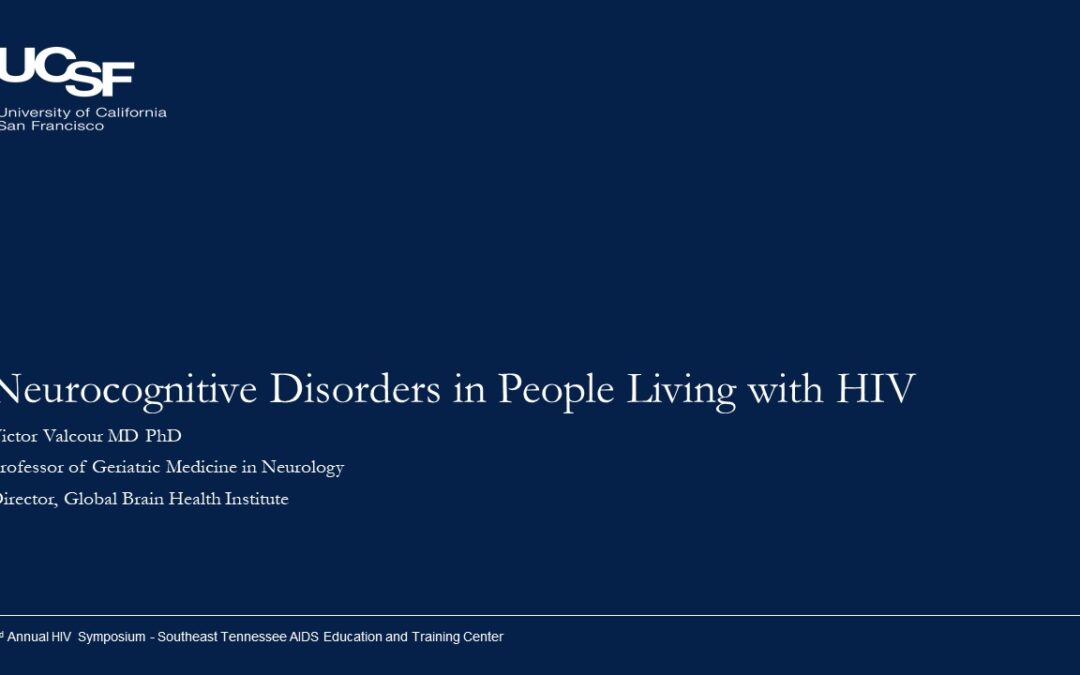23rd Annual HIV Symposium: Neurocognitive Disorders in People Living with HIV