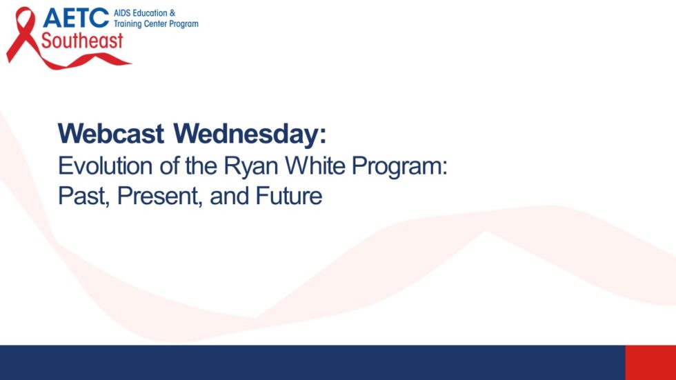 Webinar Evolution of the Ryan White Program Past, Present, and Future