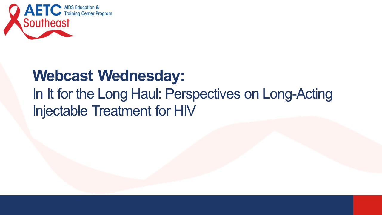 Perspectives on Long-Acting Injectable Treatment for HIV Title Slide