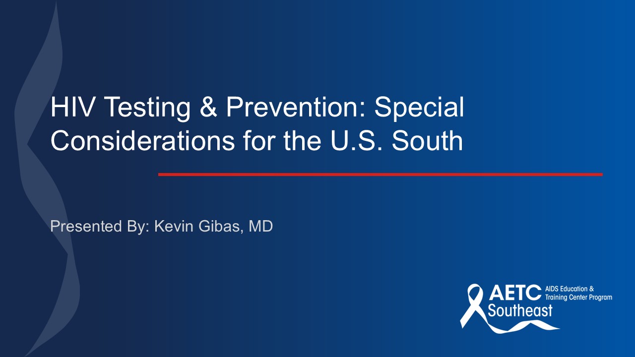 HIV Testing and Prevention Special Considerations for the U.S. South Title Slide