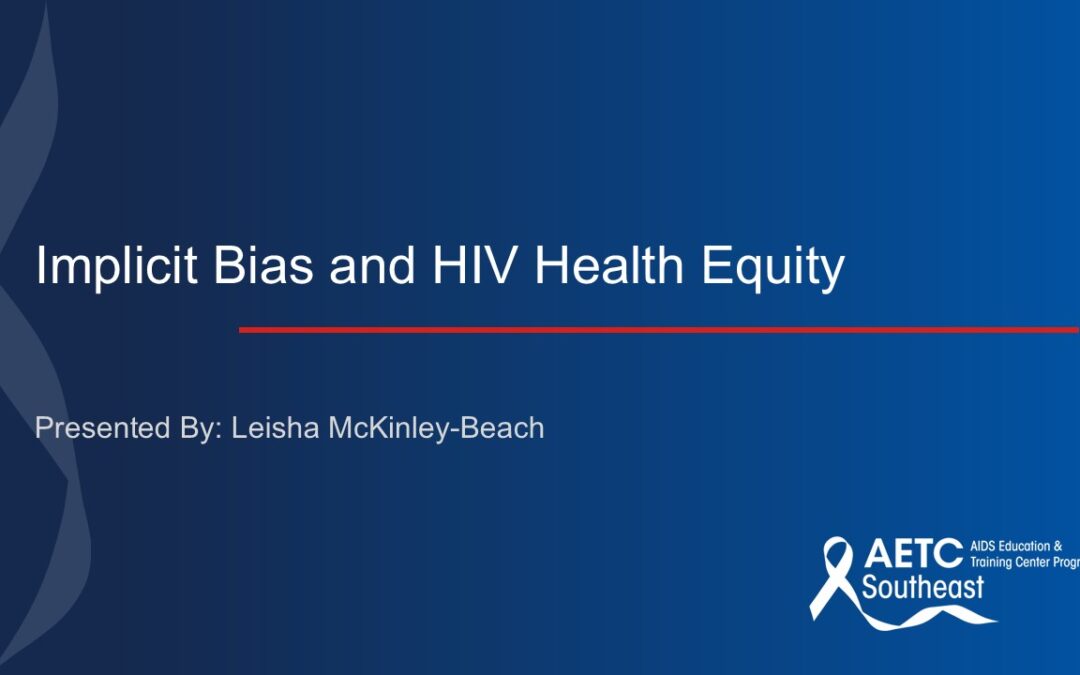 Webinar: Implicit Bias and HIV Health Equity