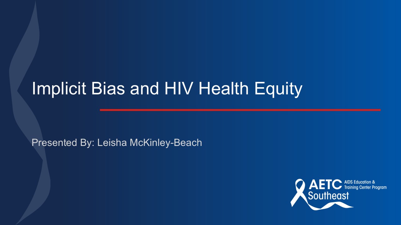 Implicit Bias and HIV Health Equity Title Slide